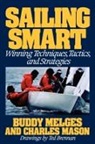 Charles Mason, Buddy Melges, Ted Brennan - Sailing Smart