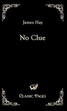 James Hay - No Clue