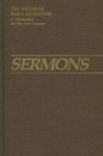 St Augustine, Saint Augustine Of Hippo, Saint Augustine of Hippo, St Augustine, John E. Rotelle - Sermons 7, 230-272b