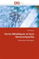 Khalil Hajlaoui, Hajlaoui-K - Verres metalliques et leurs