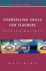 King, Andrew Nancy Irani Laur Irani Laur King, Gail King - Counselling Skills for Teachers