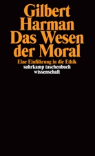 Gilbert Harman - Das Wesen der Moral