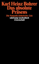 Karl H. Bohrer, Karl Heinz Bohrer - Das absolute Präsens