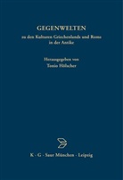 Jan Assmann, Richard Brillant, Angelos Chaniotis, Albrecht Dihle, Hans-Joachim Gehrke, Luca Giuliani... - GEGENWELTEN zu den Kulturen Griechenlands und Roms in der Antike