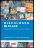 Ron Scollon, Ronald Scollon, Suzanne Wong Scollon, Suzie Wong, Suzie Wong Scollon, Wong Scollon Suzie - Discourse in Place:Language in the Material World