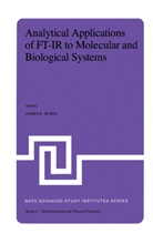 J. R. Durig, J.R. Durig, R Durig, J R Durig - Analytical Applications of FT-IR to Molecular and Biological Systems