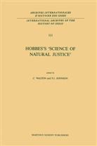 J Johnson, J Johnson, Paul J. Johnson, Walton, C Walton, C. Walton - Hobbes's 'Science of Natural Justice'