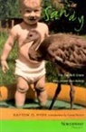 Dayton O. Hyde - Sandy: The Sandhill Crane Who Joined Our Family
