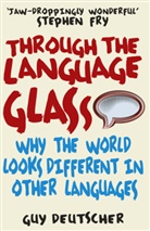 Guy Deutscher - Through the Language Glass