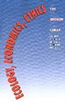 F. Herbert Bormann, F. Herbert Kellert Bormann, F.herbert Kellert Bormann, BORMANN F HERBERT KELLERT STEPHE, F. Herbert Bormann, Stephen R. Kellert... - Ecology, Economics, Ethics