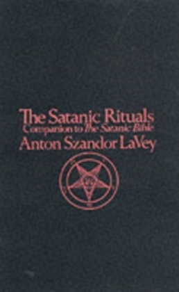 Anton La Vey, Anton Szandor La Vey, A. Lavey, Anton Sz. LaVey, Anton Szandor LaVey, Anton Szandor - Satanic Rituals
