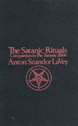 Anton La Vey, Anton Szandor La Vey, A. Lavey, Anton Sz. LaVey, Anton Szandor LaVey, Anton Szandor - Satanic Rituals