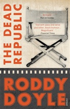 Roddy Doyle - The Dead Republic