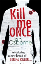 Jon Osborne - Kill Me Once