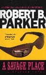 R. Parker, Robert B Parker, Robert B. Parker - Savage Place
