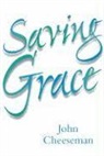 John Cheeseman - Saving Grace