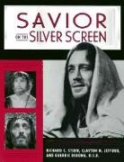 Guerric Debona, etc., Clayton Jefford, Clayton N Jefford, Clayton N. Jefford, Richard C Stern... - Savior on the Silver Screen