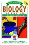 Janice van Cleave, Vancleave, Janice Vancleave, Janice Pratt VanCleave, Jp Vancleave, VanCleave Janice - Janice Vancleave''s Biology for Every Kid