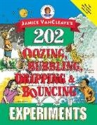 Janice van Cleave, Vancleave, Janice Vancleave, Janice Pratt VanCleave - Janice Vancleave s 202 Oozing, Bubbling, Dripping, and Bouncing