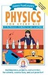 Janice van Cleave, Every Kid, Janice Vancleave, Janice Pratt VanCleave - Janice Vancleave''s Physics for Every Kid