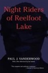 Paul Vanderwood, Paul J. Vanderwood - Night Riders of Reelfoot Lake