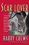 Harry Crews - Scar Lover