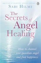 Sabi Hilmi, Hilmi Sabi - The Secrets of Angel Healing