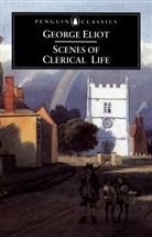 George Eliot, Jennifer Gribble, Jennifer Gribble - Scenes of Clerical Life