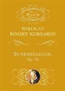Music Scores, Nicolai Rimski-Korsakow, Nic Rimsky-Korsakov, Nikolai Rimsky-Korsakov, Nikolay Rimsky-Korsakov - Scheherazade