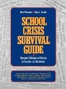 Petersen, Suni Petersen, Ron L Straub, Ron L. Straub - School Crisis Survival Guide