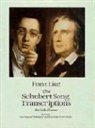 Classical Piano Sheet Music, Franz Liszt - The Schubert Song Transcriptions for Solo Piano
