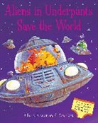Claire Freedman, Freedman Claire, Ben Cort, Cort Ben - Aliens in Underpants Save the World