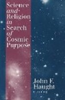 Francisco Ayala, Francisco J. Ayala, Francisco J. Balslev Ayala, Francisco J. Niyogi Balslev Ayala, Owen Gingerich, John F. Haught... - Science and Religion in Search of Cosmic Purpose