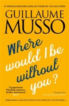 Guillaume Musso, Guillume Musso - Where Would I Be Without You?