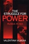 Alentina Vilkova, V. P. Vilkova, Valentina Vilkova - Struggle for Power