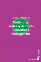 Jens O Meissner, Jens O. Meissner - Einführung in das systemische Innovationsmanagement