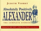 Judith Viorst, Ray Cruz, Robin Preiss Glasser - Absolutely, Positively Alexander
