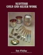 Ian Finlay, Henry Fothringham - Scottish Gold and Silver Work