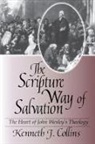 Kenneth J. Collins - The Scripture Way of Salvation