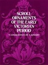 F. Knight, Frederick Knight - Scroll Ornaments of the Early Victorian Period