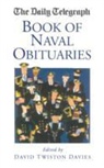 David Twiston Davies, David Twiston Davies, David Twiston Davies, David Twiston Davies - 'Daily Telegraph' Book of Naval Obituaries