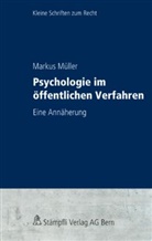 Markus Müller - Psychologie im öffentlichen Verfahren (f. d. Schweiz)