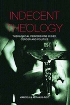 Ma Althaus-Reid, Marcella Althaus-Reid, Althaus-Reid Marcella - Indecent Theology