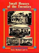 Sears and Co., Sears, Roebuck and Co. Sears, Roebuck and Company Sears, Sears Roebuck &amp; Co, Sears Roebuck and Co - Small Houses of the Twenties