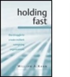 William A Kahn, William A. Kahn, Kahn William A. - Holding Fast