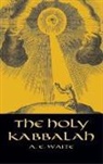 A.e.waite, A.e.waite A.e.waite, A. E. Waite - Holy Kabbalah