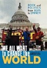 Tom Waldman - We All Want to Change the World
