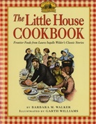Barbara M Walker, Barbara M. Walker, Barbara M./ Williams Walker, Garth Williams - The Little House Cookbook