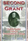 David W. Miller - Second Only to Grant: Quartermaster General Montgomery C. Meigs