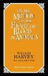 William Harvey, William C. Harvey, Harvey William - On the Motion of the Heart and Blood in Animals